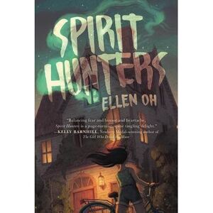 Spirit Hunters -- Ellen Oh